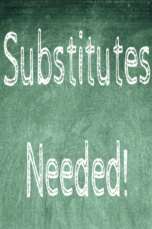 Substitutes Needed